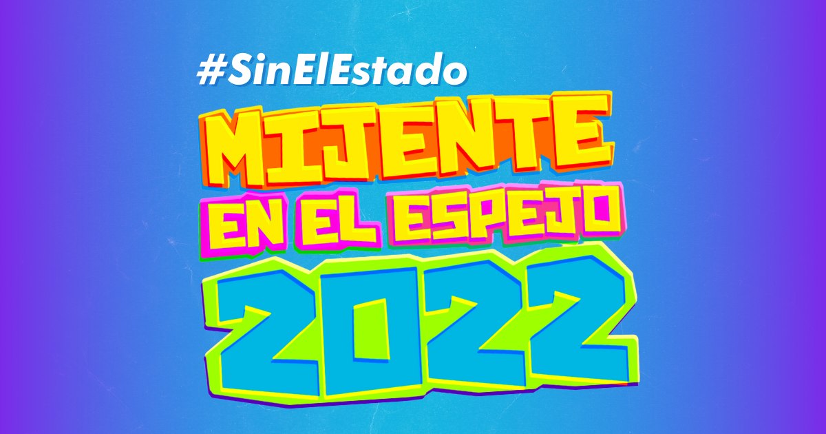 2022 Sin el Estado: Poder para y por el Pueblo